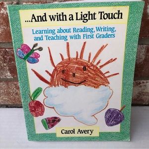 3/$12! And With A Light Touch Carol Avery 9780435087876 Teaching First Graders